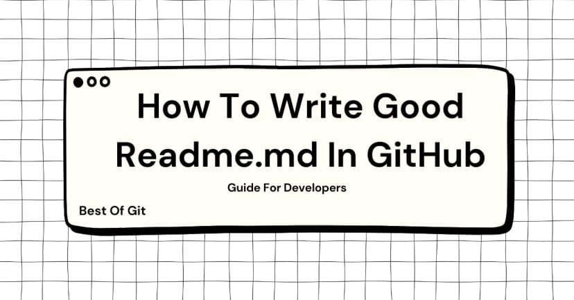 How To Write The Best Readme.Md File For GitHub?